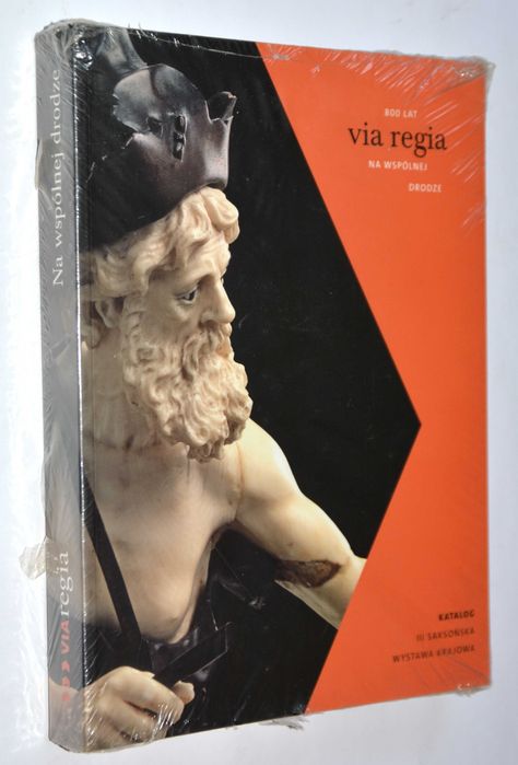 800 lat Via Regia Na wspólnej drodze Katalog III Saksońska Wystawa