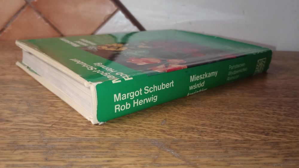 Mieszkamy wśród kwiatów. Margot Schubert, Rob Herwig