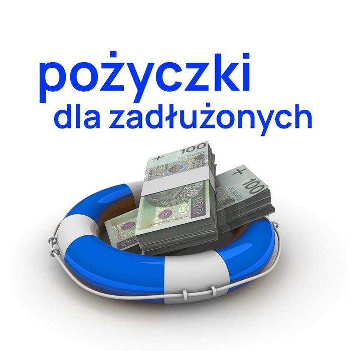 Pożyczka oddłużeniowa do 250 000 zł dla zadłużonych. 24/7