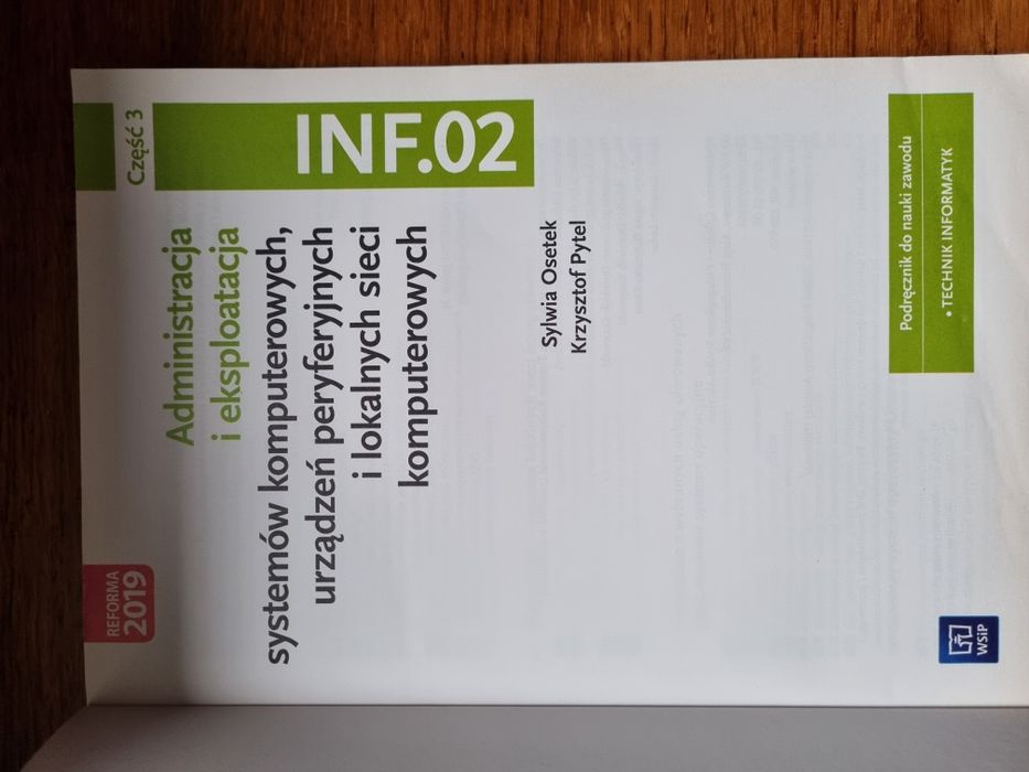 INF. 02 Administracja i eksploatacja systemów komputerowych  część 1, 2.,3