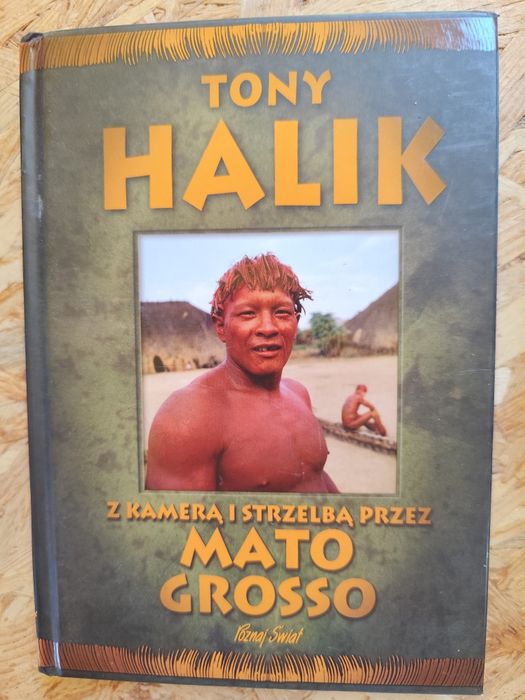 Tony Halik z kamerą i strzelbą przez Mato Grosso