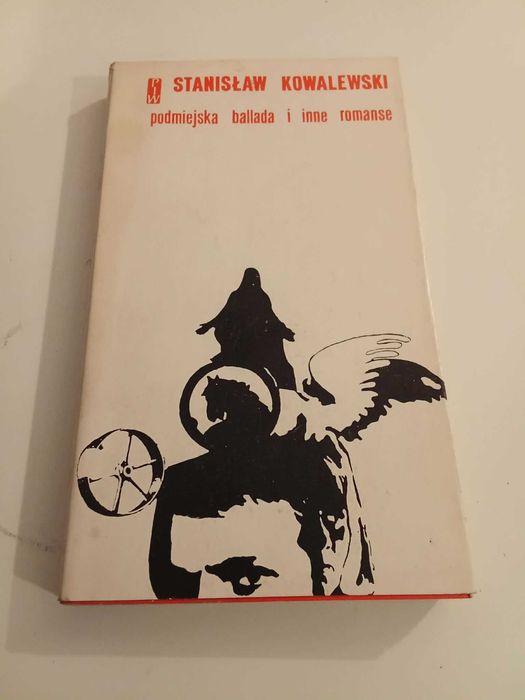Podmiejska ballada i inne romanse - S Kowalewski
