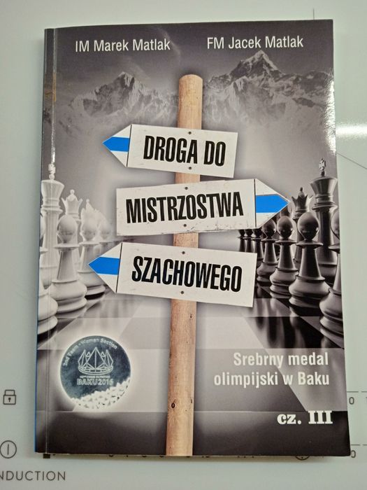 Droga do Mistrzostwa Szachowego cz.III