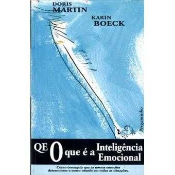 O Que é a Inteligência Emocional, Doris Martin, Karin Boeck