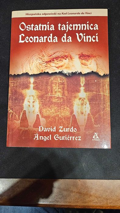 D. Zurdo A. Gutierrez - Ostatnia tajemnica Leonarda da Vinci(jak nowa)