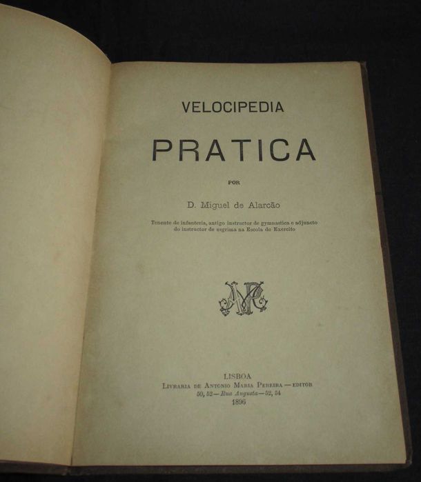 Livro Velocipedia Pratica Miguel de Alarcão 1ª edição 1896
