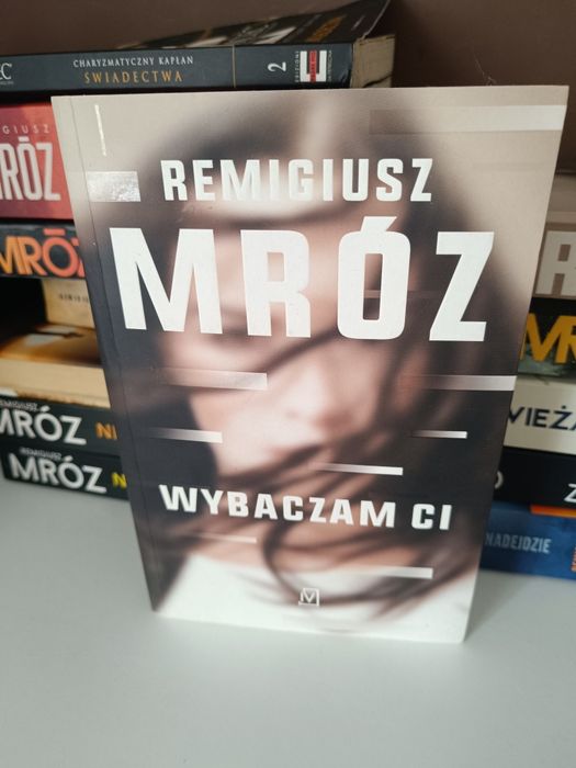 Książka Remigiusz Mróz Wybaczam Ci