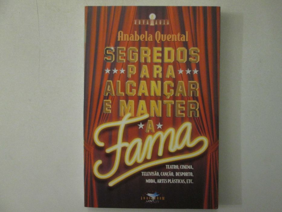 Segredos para alcançar e manter a Fama- Anabela Quental