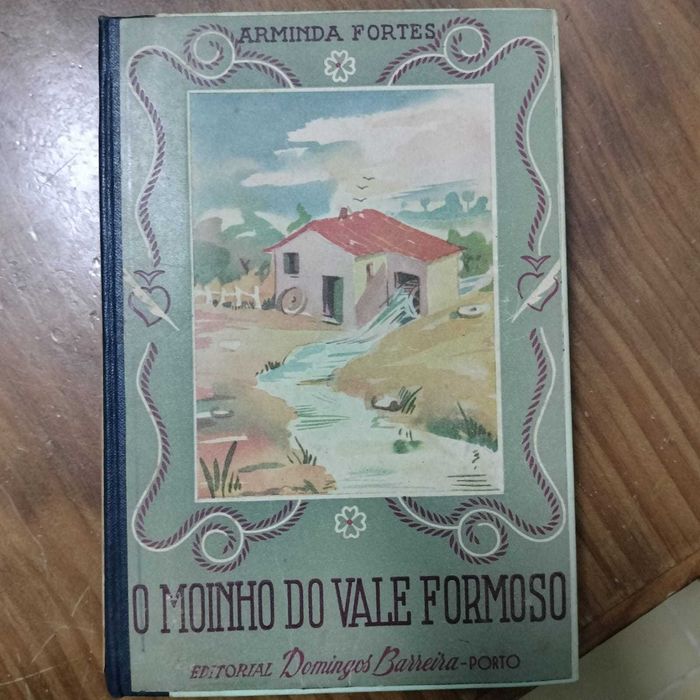 O moinho do vale formoso - Arminda Fortes