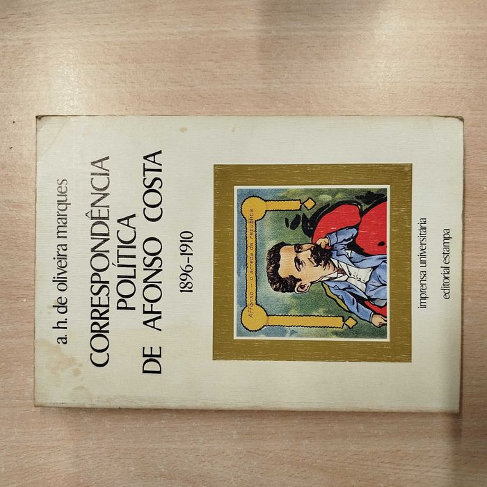 Correspondência Politica de Afonso Costa 1896/ 1910