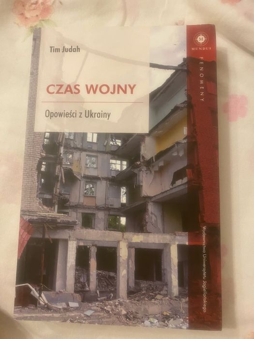 Czas wojny. Opowieści z Ukrainy. Tim Judah