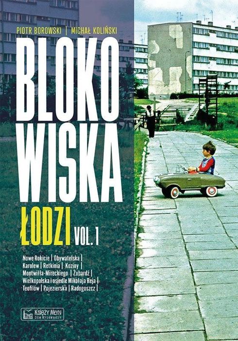 Blokowiska Łodzi vol. 1 Księży Młyn Dom Wydawniczy Piotr Borowski,