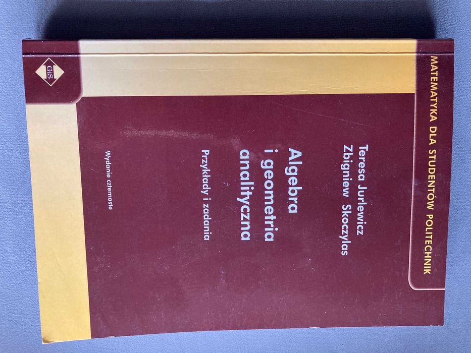 T. Jurlewicz Z. Skoczylas Algebra i geometria analit. Przykł. i zad.
