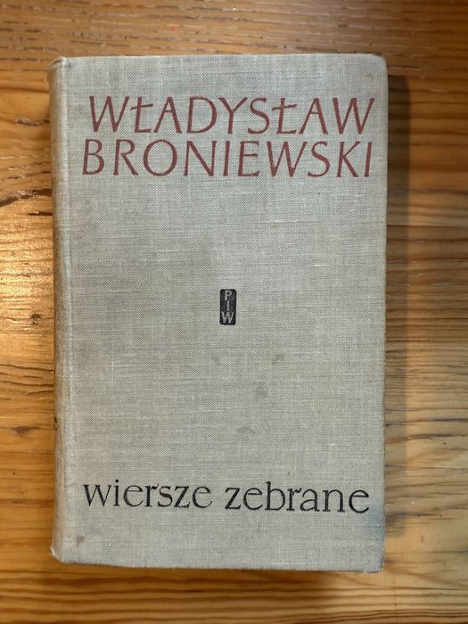 Wiersze zebrane Władysław Broniewski poezja literatura polska