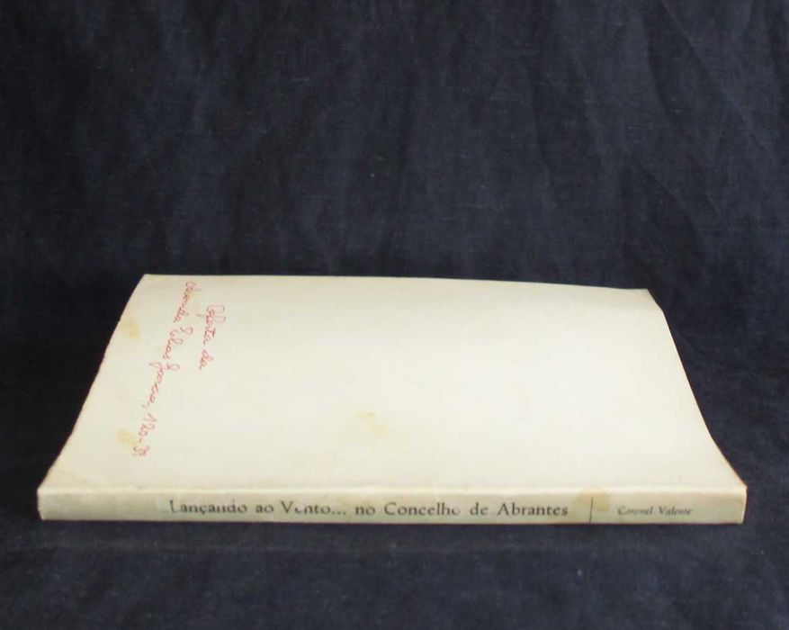 Livro Lançando ao Vento no Concelho de Abrantes Joaquim Maria Valente