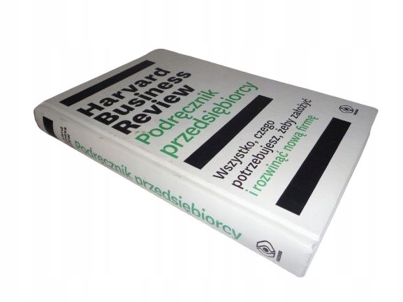 Harvard Business Review Podręcznik przedsiębiorcy Praca zbiorowa