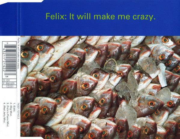 Felix - It Will Make Me Crazy