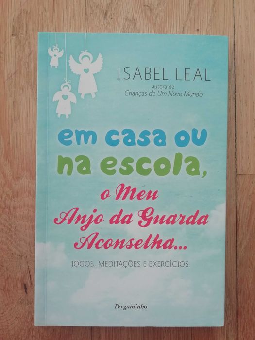 O meu anjo da guarda aconselha - Isabel Leal