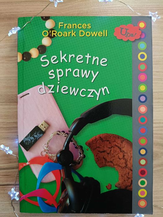 Sekretny język świat sprawy dziewczyn_Frances O'Roark Dowell_12+