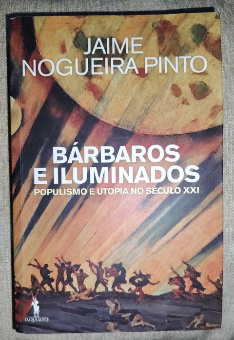 "Bárbaros e Iluminados" - Jaime Nogueira Pinto - Portes Incluídos