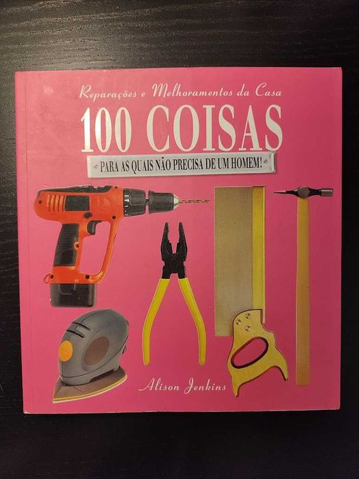 (Env. Incluído) 100 Coisas para as Quais Não Precisa de um Homem