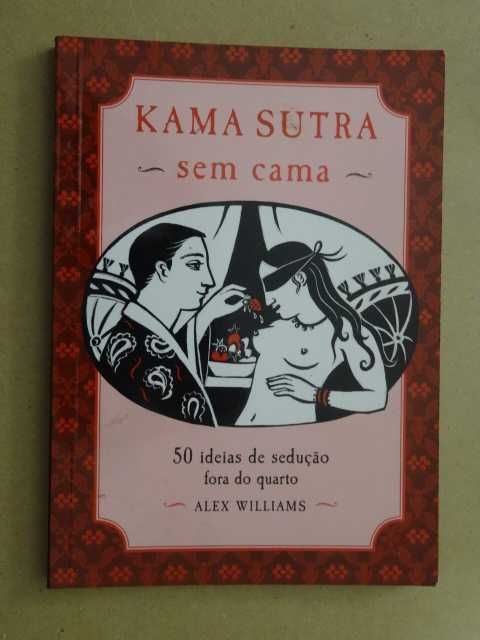 Kama Sutra sem Cama de Alex Williams