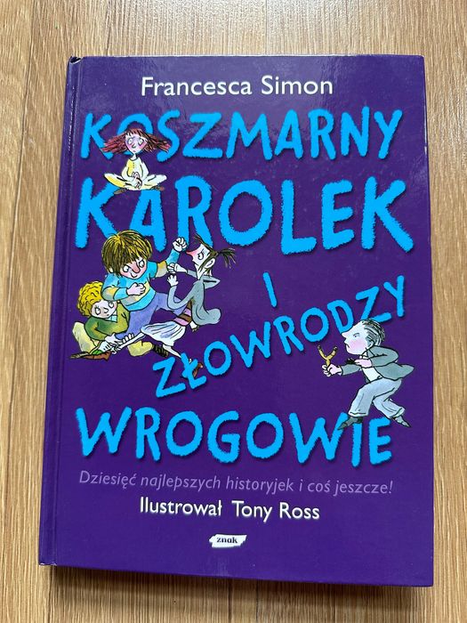 Książka Koszmarny Karolek i złowrodzy wrogowie Francesca Simon Znak