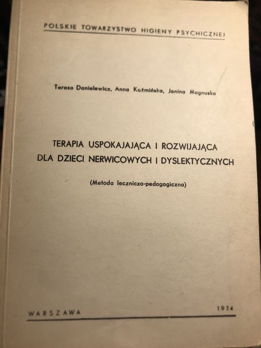 Terapia uspokajająca i rozwijająca dla dzieci nerwicowych i dyslekt.