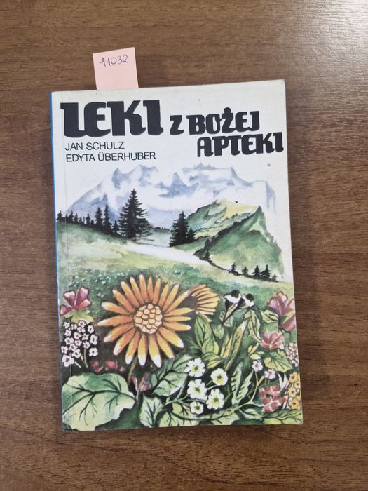 A1032. "Leki z bożej apteki" Jan Schulz