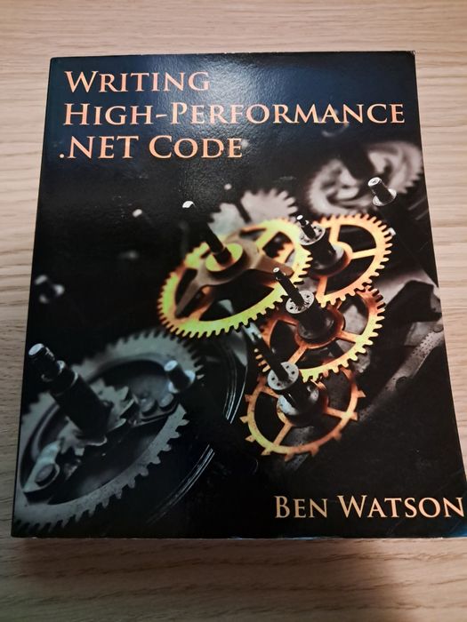 Ben Watson, Writing high-performance .NET code