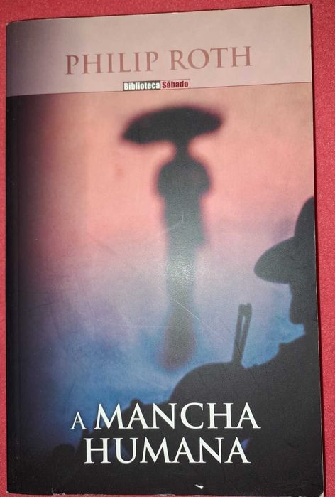 Portes Incluídos - "Mancha Humana" - PHILIP ROTH - Coleção Sábado