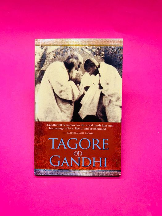 Tagore on Gandhi - Rabindranath Tagore