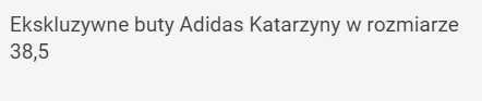 Ekskluzywne buty Adidas Katarzyny w rozmiarze 38,5
