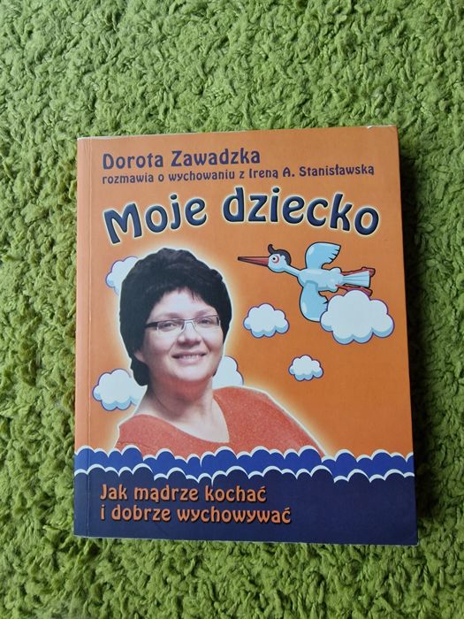 Moje dziecko. Dorota Zawadzka