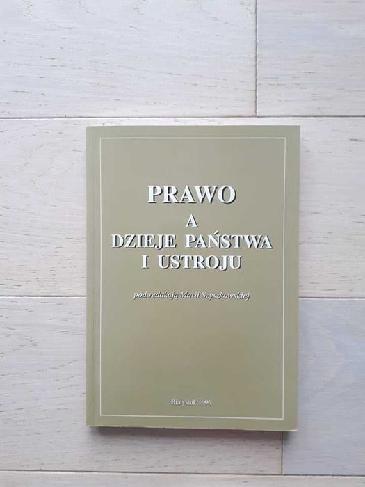 Prawo a dzieje państwa i ustroju – red. M. Szyszkowska
