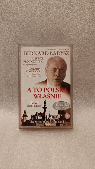 BERNARD ŁADYSZ "A to Polska właśnie" na kasecie