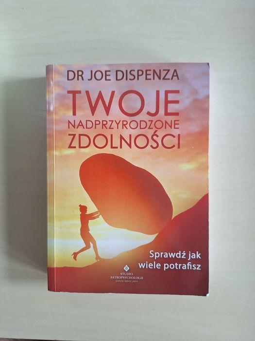 Joe Dispenza Twoje nadprzyrodzone zdolności