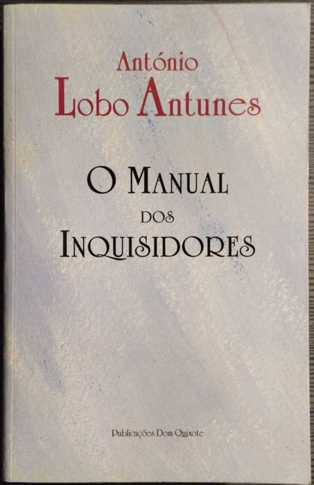 Livro - O Manual dos Inquisidores - António Lobo Antunes