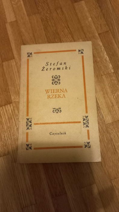 Wierna rzeka Stefan Żeromski 1968 rok - vintage
