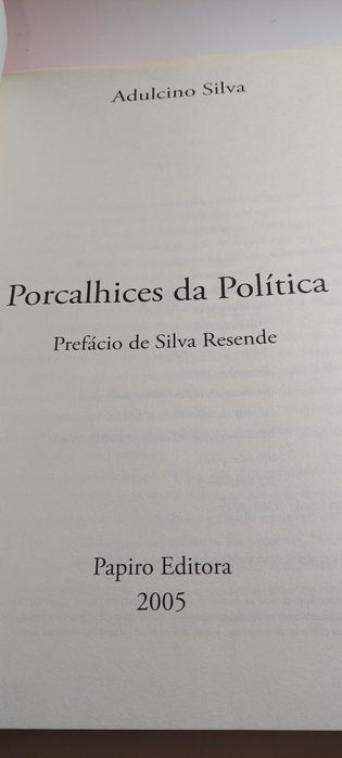 Porcalhices da Política - Adulcino Silva