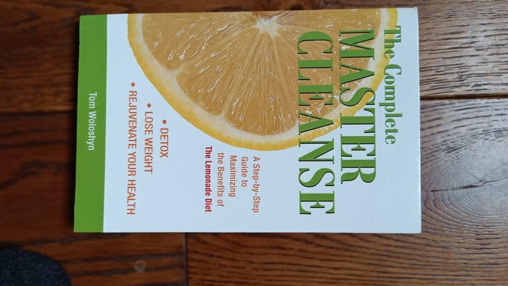 Tom Woloshyn the Complete Master Cleanse