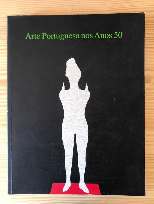 Arte Portuguesa nos Anos 50 - Rui Mário Gonçalves et al