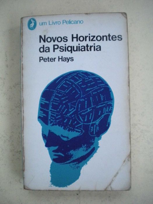 Novos Horizontes da Psiquiatria
de Peter Hays