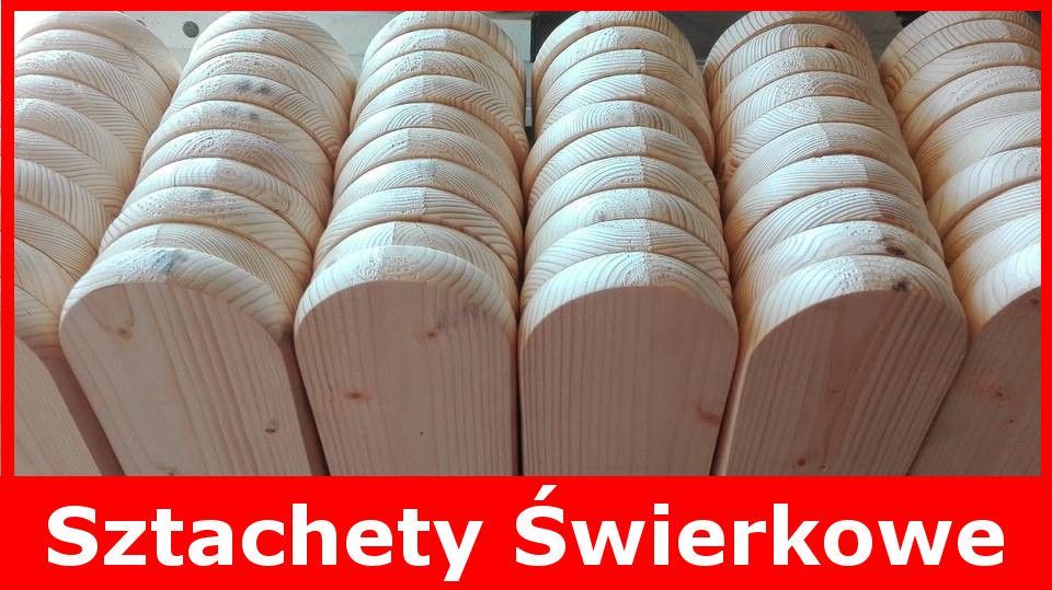 Sztachety Świerkowe / deski ogrodzeniowe 20mm x 90mm