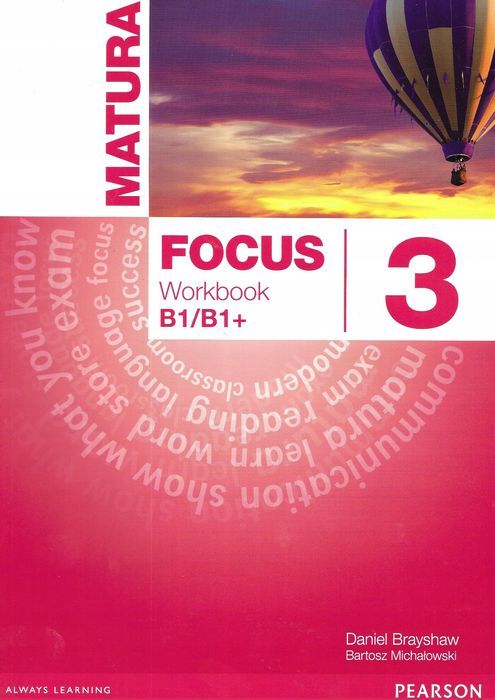 Matura Focus 3 Workbook B1/B1+ Bartosz Michałowski, Daniel Brayshaw