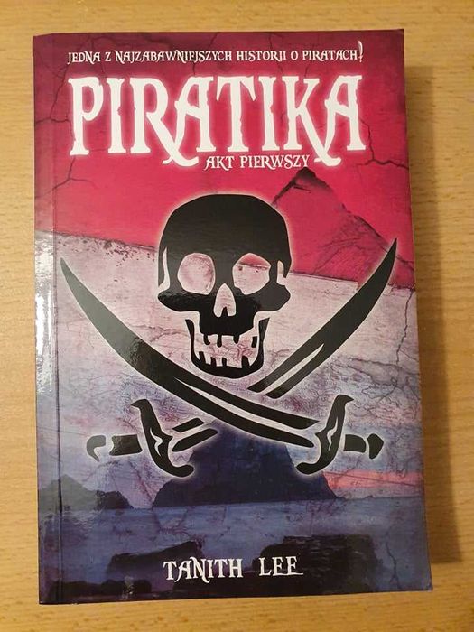 Piratika Akt Pierwszy i Drugi, Tanith Lee, 2 książki