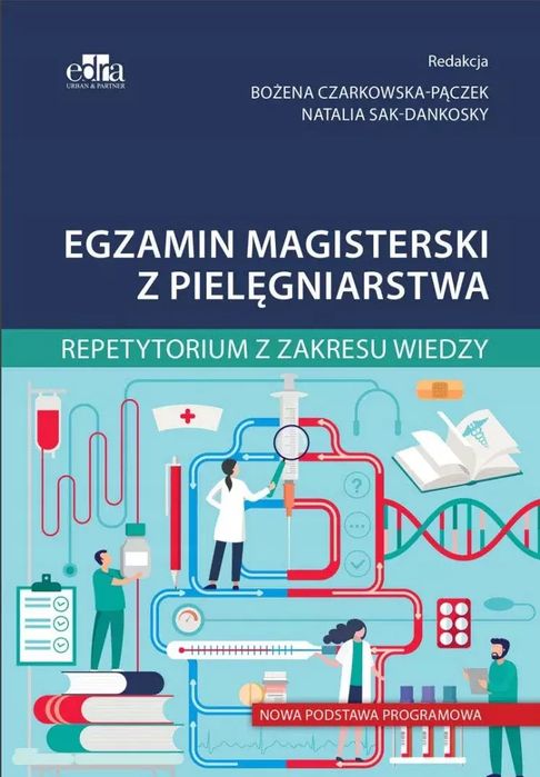 Egzamin magisterski z pielęgniarstwa. Repetytorium z zakresu wiedzy. Nowa podstawa programowa. Urban & Partner. Nowy Produkt