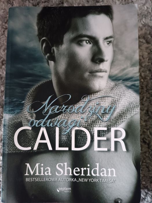 Narodziny odwagi Calder Mia Sheridan