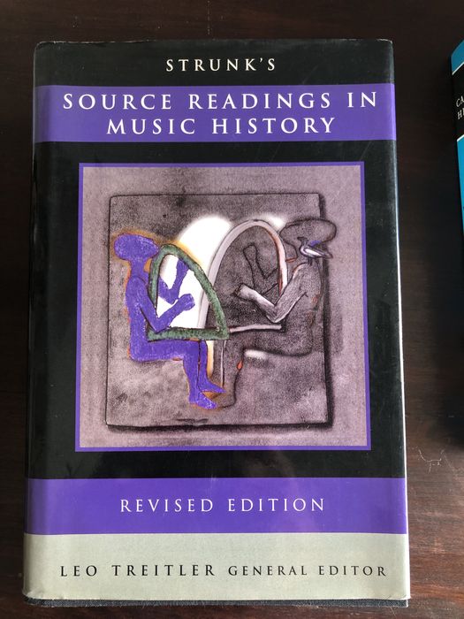 Strunk's Source Readings in the History of Music Leo Treitler editor