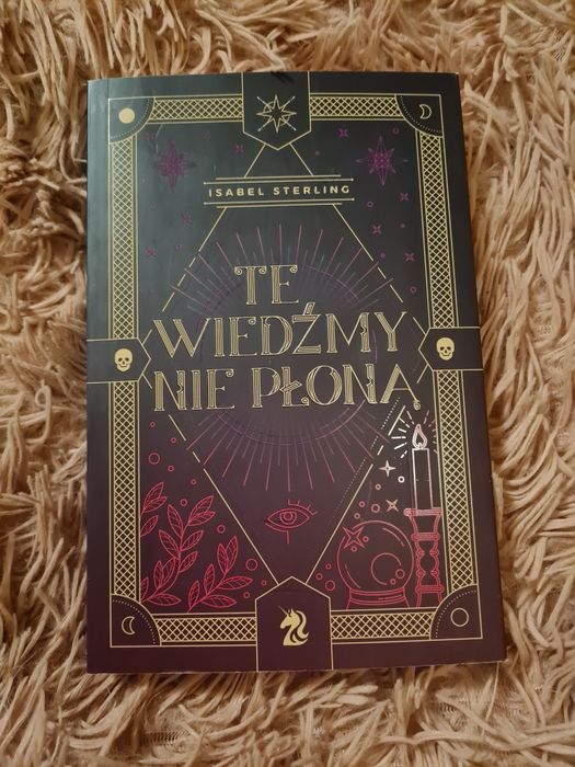 "Te wiedźmy nie płoną" Isabel Sterling